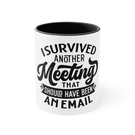 I Survived Another Meeting Two-Tone Mug